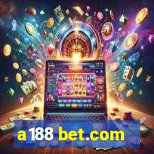 a188 bet.com